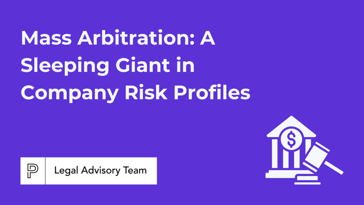 Mass Arbitration A Sleeping Giant in Company Risk Profiles
